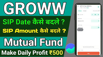 How to Change Sip Date and Amount in Groww App | Mutual Fund me sip Kaise edit kare