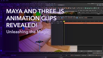 Maya and Three.js Animation Clips Revealed!