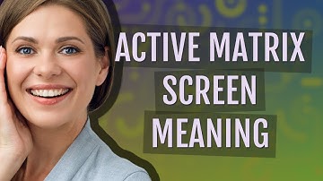 Active matrix screen | meaning of Active matrix screen