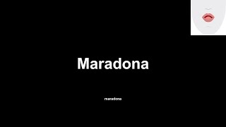 Maradona (maradona) How to Pronounce and definitions