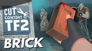 A F***ing Brick - TF2's Lost Content #5