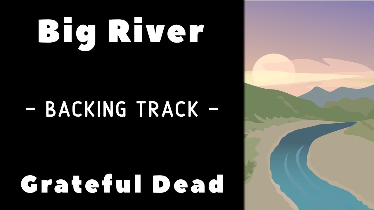 Big River - Backing Track - Grateful Dead