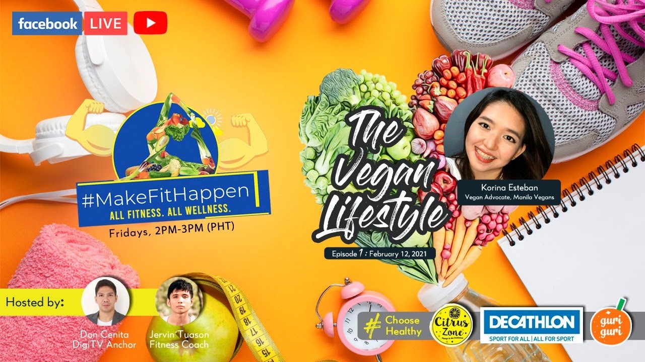 #MakeFitHappen Episode 1 : The Vegan Lifestyle