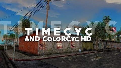 TIMECYC AND COLOURCYC HD (ANDROID & PC) - GTA SA ANDROID