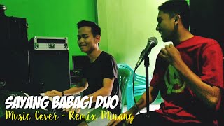 SAYANG BABAGI DUO (Cover) | Remix Minang | YAMAHA PSR-s975