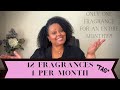 12 Fragrances 1 Per Month Tag | SimplyShaughnessy