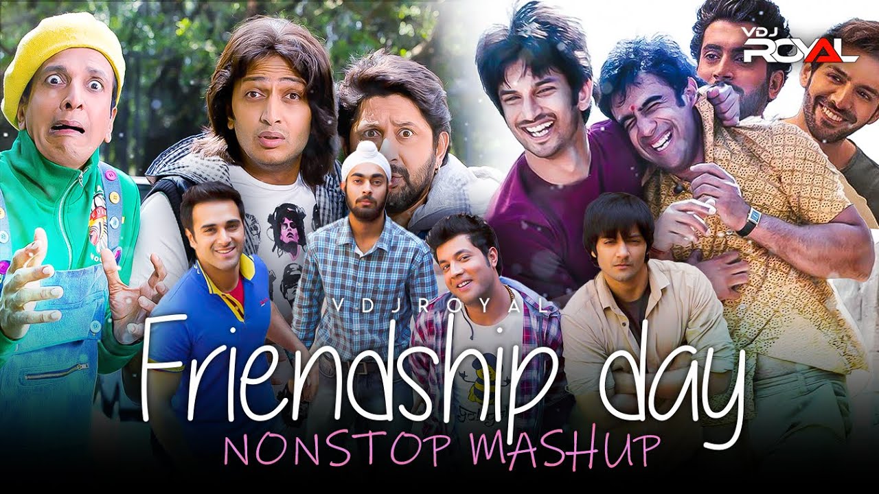 Friendship Songs  Friendship Day Songs Mashup  Nonstop  VDj Royal