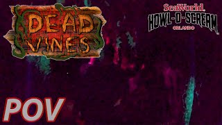 Dead Vines | 4K POV | Howl-O-Scream at SeaWorld Orlando | September 2021