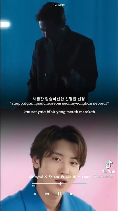 Chanyeol x Raiden ft Lee hi yours lirik
