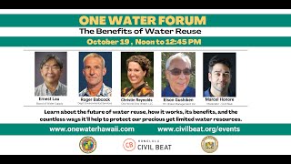 One Water Forum: The Benefits of Water Reuse