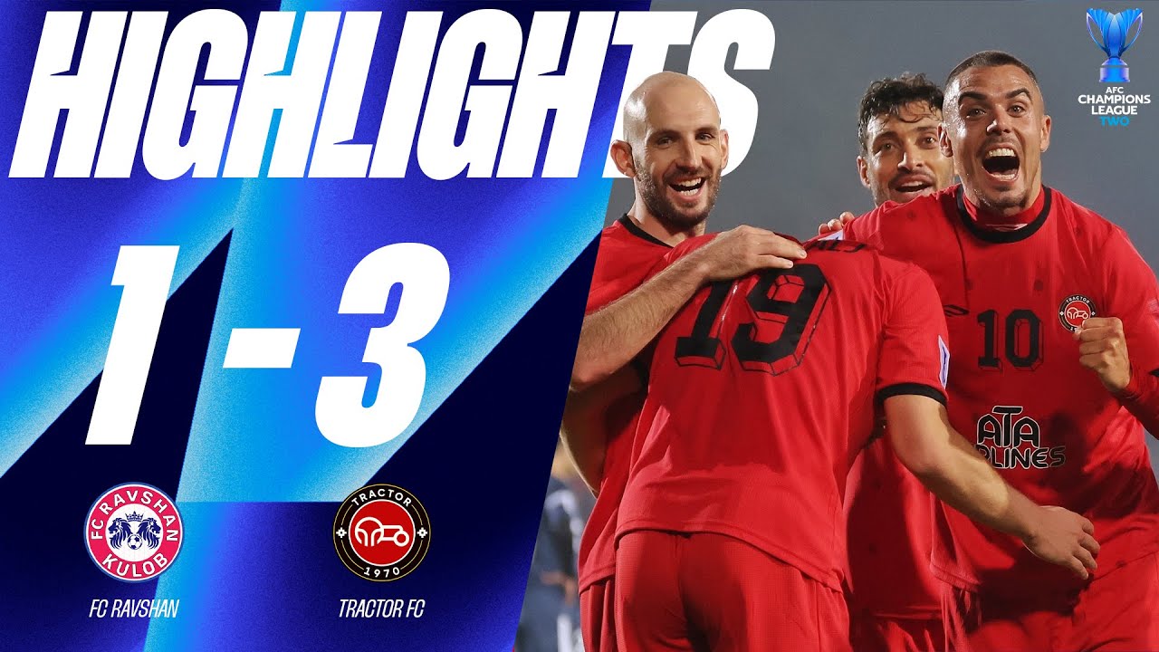 HIGHLIGHTS : FC Ravshan (TJK) 1-3 Tractor FC (IRN) | AFC Champions League TWO | 23.10.24
