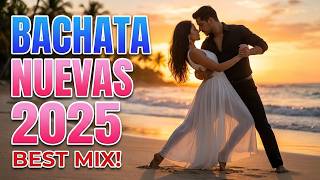 Bachata Sensual 2025 🔥 Las Mejores Canciones para Bailar y Enamorar (Mix Especial)