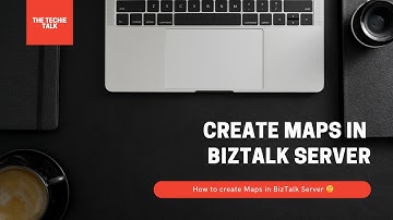 Create Maps in BizTalk Server
