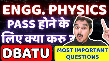 DBATU ENGINEERING PHYSICS | What should I do to pass | MOST IMPORTANT QUESTIONS ENGINEERING PHYSICS
