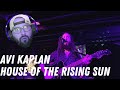 AVI KAPLAN - "House Of The Rising Sun" Live | A Reaction...