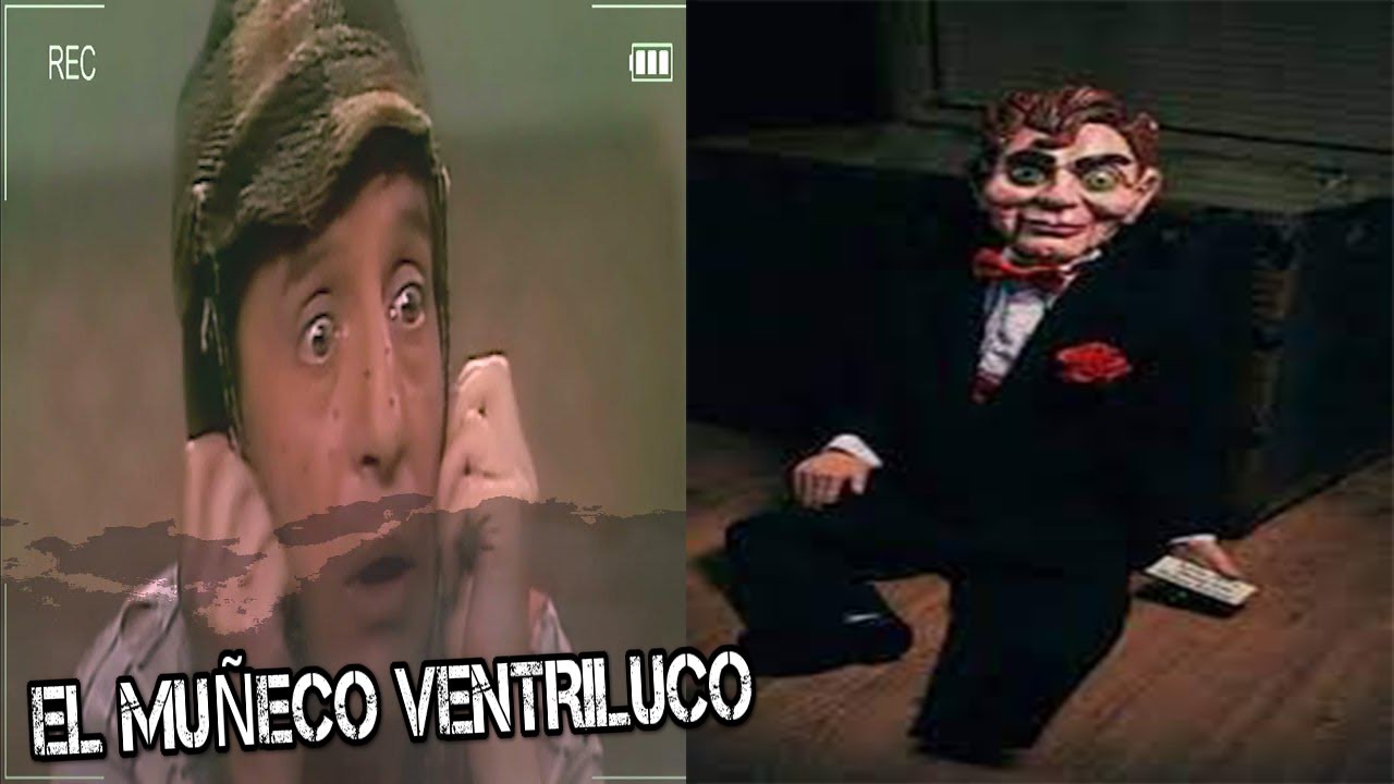 CREEPYPASTA DEL CHAVO DEL 8 EL MUÑECO VENTRILUCO