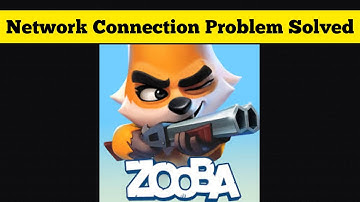 How To Solve Zooba App  Network Connection(Internet Connection) Problem In Android||Rsha26 Solutions
