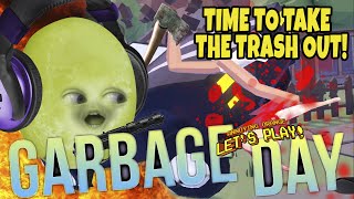 Gaming Grape Plays - GARBAGE DAY: Time to Take the Trash Out!