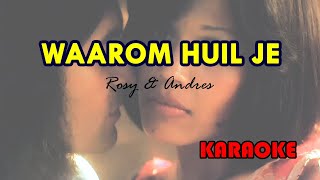 Waarom Huil Je [Karaoke] | Popularized by Rosy \u0026 Andres