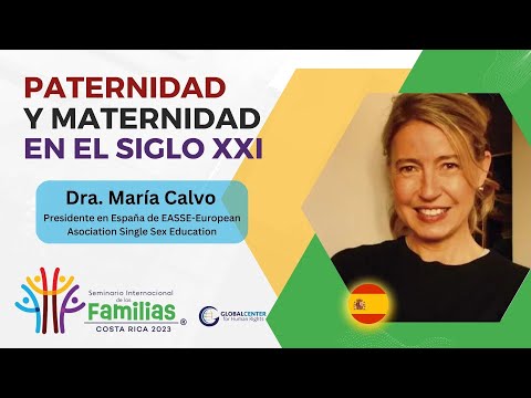 Dra. María Calvo  - "Paternidad y Maternidad en el Siglo XXI"