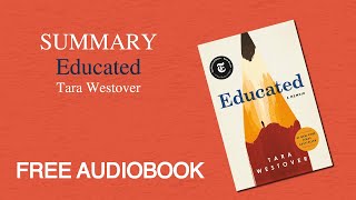 Summary of Educated By Tara Westover | Free Audiobook