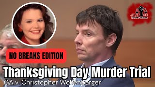 NO BREAKS EDITION: Thanksgiving Day Murder Trial — GA v. Christopher Wolfenbarger — Day 3