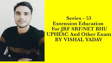 #series 53#extension#education#jrf#net#srf#uphesc#bhu#agricultural#education#extension by vishal#