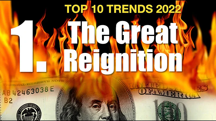 The Great Reignition: Top 10 Trends 2022 - No.1