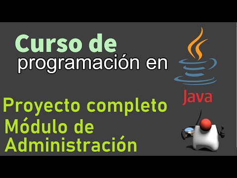 Curso de Java desde Cero | PROYECTO COMPLETO, MODULO DE ADMINSTRACION (video 107)
