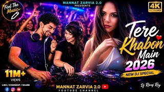 Tere Khabon Main || ❤️ 2026 New DJ Mix| Special New Version'