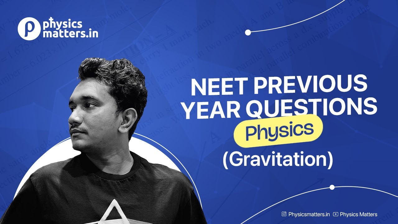 Previous Year NEET Questions 7 42 To 50 Gravitation Physics previous-year-neet-questions-7-42-to-50-gravitation-physics