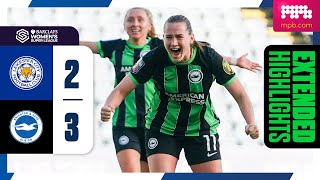 Extended WSL Highlights: Leicester 2 Brighton 3