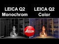 LEICA Q2 Monochrom vs LEICA Q2 | Comparison, HIGH ISO, Samples