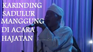 KARINDING SADULUR HABIS LEBARAN MANGGUNG DI ACARA HAJATAN