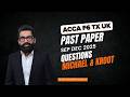 ACCA F6 TX UK Past Paper Sep Dec 25 | Questions Michael &amp; Kroot