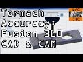 Fusion 360 CAD &amp; CAM part for Tormach Accuracy Test!