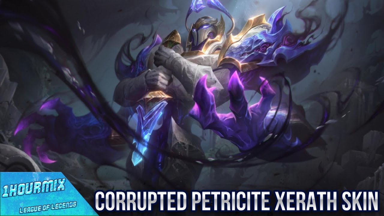 1HourMixLegends - Corrupted Petricite Xerath Skin  - League of Legends