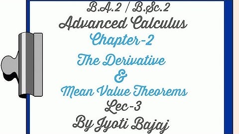 Advanced Calculus..ch-2..lec-3.. Rolle