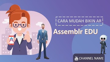Tutorial Bikin AR dengan Assemblr Edu