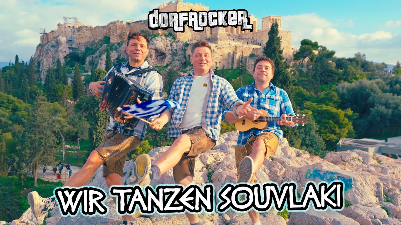 Dorfrocker - Wir tanzen Souvlaki (Offizielles Video)