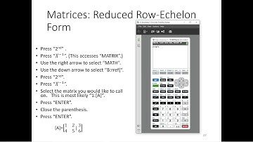 Matrices Reduced Row Echelon Form TI 84 Plus