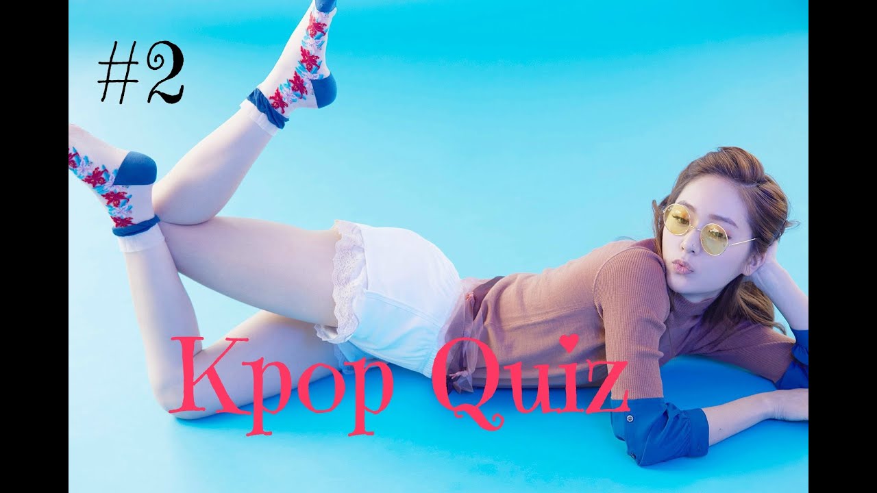 Kpop Quiz #2 - Can You Guess The 31 Songs? - YouTube
