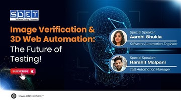 Image Verification & 3D Web Automation  The Future of Testing || Tech Webinar || Software Testing