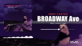 Drey Carter - Broadway Ave.