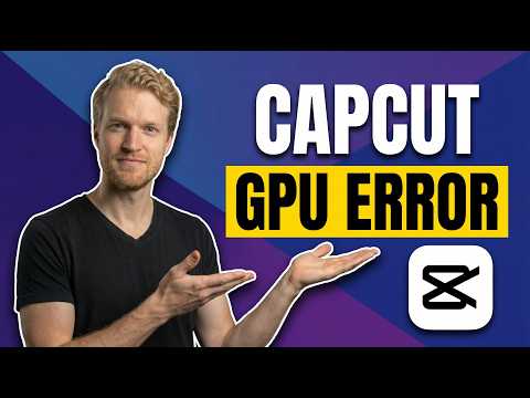 Fix CapCut GPU Error (Easy Guide)
