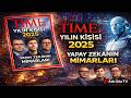 TIME DERGİSİ YILIN KİŞİSİ ÖDÜLÜ YAPAY ZEKA MİMARLARINA