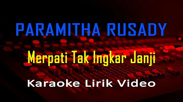 Merpati Tak Ingkar Janji Paramitha Rusady (Karaoke Nostalgia Lagu Lawas Lirik) no vocal - minus one