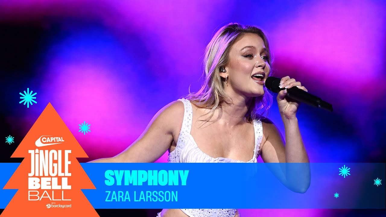 Zara Larsson - Symphony (Live at Capital's Jingle Bell Ball 2023) | Capital