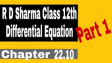 Class 12th Linear Differential Equation|| Ch 22.10 ||R D SHARMA solution
