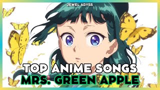 Top Mrs. GREEN APPLE Anime Songs